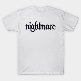 NIGHTMARE T-Shirt